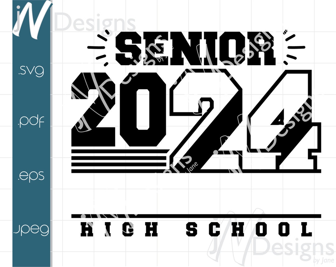 Class of 2024 SVG. Class of 2024 PDF. Senior EPS. Class of 2024 Digital