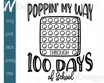 Poppin&#39; My Way Through 100 Days of School SVG. 100 Days of School EPS. 100 Days of School PDF. One Hundred Days of School Digital File.