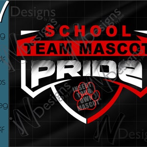May include: Black and red graphic design with the text "School Team Mascot Pride" and a paw print with the text "Insert Your Own Mascot".