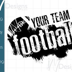 Football SVG. Football EPS. Football Team PDF. Customize Football Digital File. Customize Your Team Name.