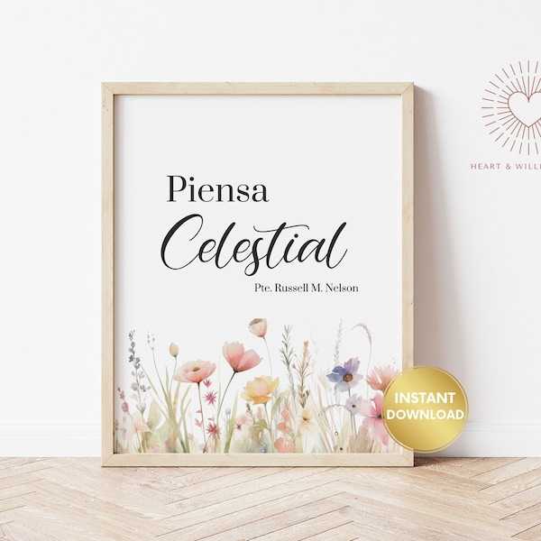 Think Celestial LDS Print SPANISH, Lds Home Decor, Christian Prints, Lds Printable Quotes, Lds Wall Art, Russell M Nelson