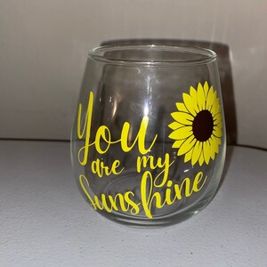 Wine glasses, Stemless Wine Glasses, customized wine glasses, You Are My Sunshine, Sunflower