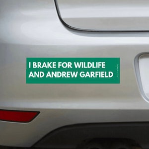 I brake for wildlife and Andrew Garfield sticker