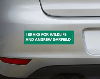 I brake for wildlife and Andrew Garfield sticker