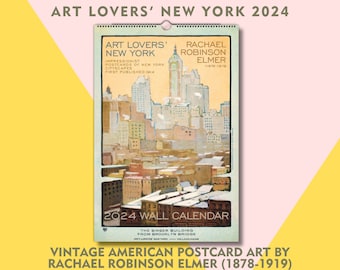 2024 Art Lovers' New York Calendar, Vintage postcard prints by Rachael Robinson Elmer! American Art!