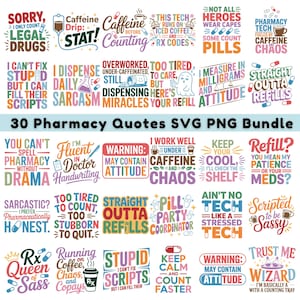 Peut inclure: Un ensemble de 30 citations sur le thème de la pharmacie aux formats SVG et PNG. Les designs présentent des phrases telles que "Caffeine Chaos", "Straight Outta Refills" et "Warning: May Contain Attitude", dans diverses couleurs et polices.