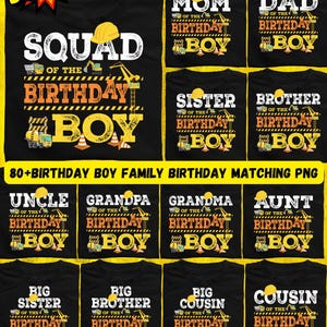 May include: Black t-shirts with construction-themed birthday designs. The shirts feature text like "Squad of the Birthday Boy," "Mom," "Dad," "Sister," "Brother," "Uncle," "Grandpa," "Grandma," "Aunt," "Big Sister," "Big Brother," and "Big Cousin."