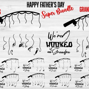 May include: A digital design file for a Father's Day super bundle with 14 different designs featuring a fishing rod and the text "We're Hooked on Daddy" or "We're Hooked on Grandpa".