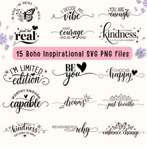15 Bundle Boho Inspirational SVG PNG | Empowering Quotes | Kindness Affirmations | Floral Designs for T-Shirts Digital Crafting Files Cricut