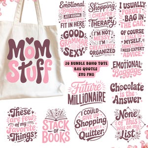 May include: A white tote bag with the words "MOM STUFF" in pink and brown lettering. The image also features various quotes in pink and brown, including "Emotional Baggage" and "Future Millionaire."