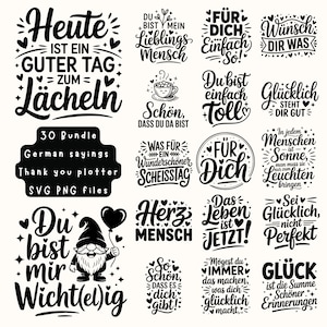 May include: A collection of German sayings in black text on a white background. The phrases are in various fonts and styles, including "Heute ist ein guter Tag zum Lächeln" and "Du bist mein Lieblingsmensch." Includes a gnome holding a heart balloon.