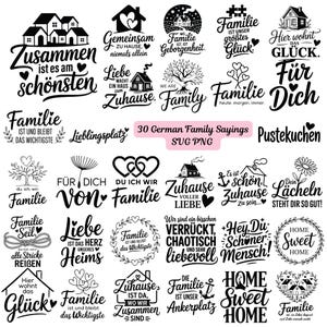 May include: A collection of black and white German family sayings in a variety of fonts and designs. The phrases include "Family," "Home," and other related words. The image also includes the text "30 German Family Sayings SVG PNG."