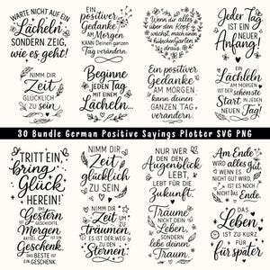 May include: A collection of 16 black and white positive sayings in German, arranged in a grid. Each saying is in a decorative font with floral and heart accents. The text "30 Bundle German Positive Sayings Plotter SVG PNG" is at the bottom.