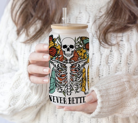 16 oz Libbey Beer Glass Can Halloween Boho Skull Floral Skeleton | Never Better Skeleton Floral Skull | Gift for Halloween | Skull Mom PNG