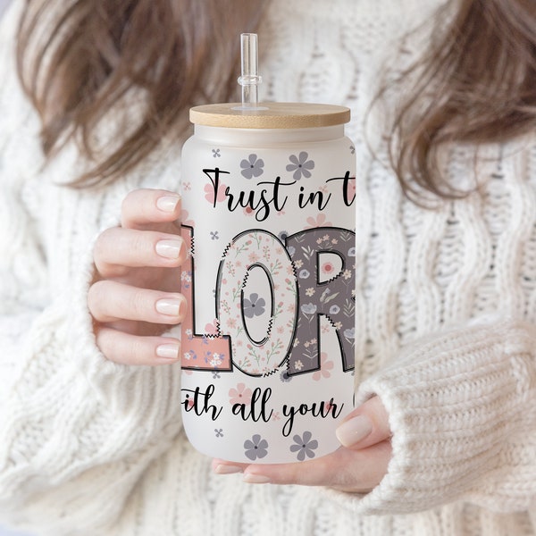 16 oz Libbey Glass Sublimation Trust in the lord | Flower Faith Christmas | Watercolor Religious Jesus Christian Gift | Bible Quote PNG file