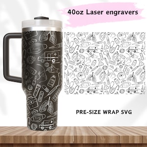 Laser Engraved Full Wrap Design for 40oz  Nurse Medical Pattern | Nurse Life Doctor Life | Gift for Mom |SVG Cricut Silhouette Template