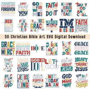 May include: A collection of 30 Christian Bible Art SVG digital downloads. Each design features inspirational quotes and phrases in various fonts and colors, including red, blue, and gold. Themes include faith, grace, and hope.