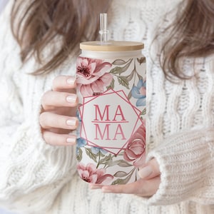 Mama Floral 16 oz Glass Can Tumbler: Mom Life Sublimation Design (Digital PNG File)