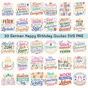 May include: A collection of 30 German Happy Birthday quotes in SVG and PNG format. The designs feature colorful text with phrases like "Happy Birthday", "Celebrate", and "Enjoy your day". The quotes are in various styles with decorative elements.