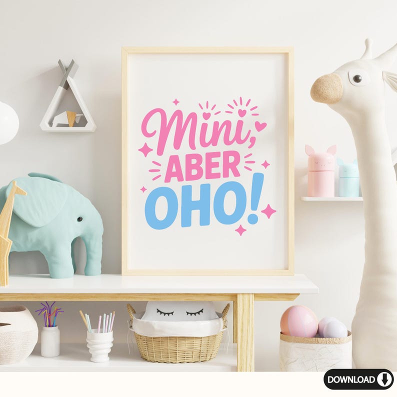 May include: A framed print with the words "Mini, aber OHO!" in pink and blue. The artwork is displayed on a white shelf with decorative items, including a blue elephant and a giraffe.