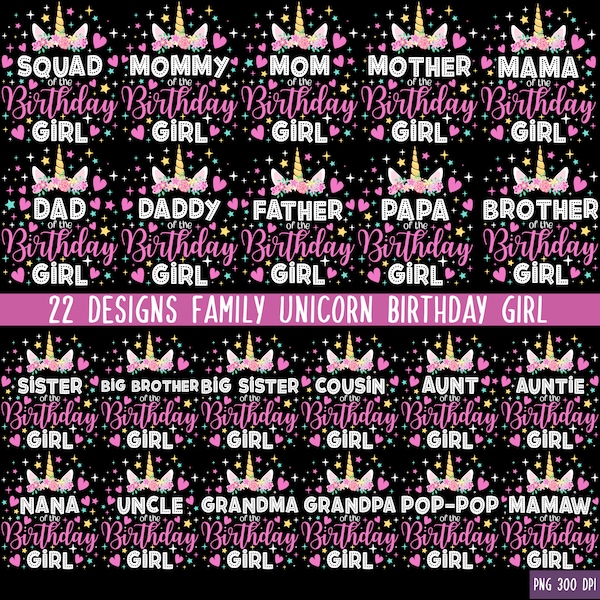 22 files Bundle Squad of Birthday Girl Family Matching | Unicorn Birthday Girl | Unicorn Lover Princess Party | Cute Unicorn for Girls PNG