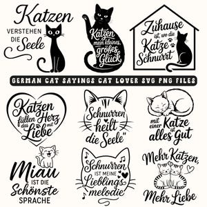May include: A collection of black and white cat-themed designs with German text. The designs include cat silhouettes, hearts, and phrases like "Cats understand the soul" and "Home is where the cat purrs." Ideal for cat lovers.