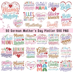 May include: A collection of 30 German Mother's Day SVG and PNG designs. The designs feature the word "Mama" in various fonts and styles, along with phrases like "Alles Liebe zum Muttertag" and decorative hearts.