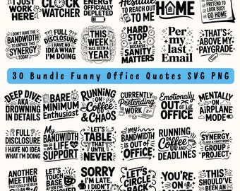May include: A collection of 30 funny office quotes in a black and white design. The quotes include phrases like "I don't have the bandwidth" and "Running on coffee and deadlines". The image is labeled "30 Bundle Funny Office Quotes SVG PNG".