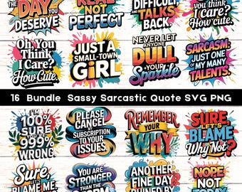 16 Sarcastic Quotes PNG Bundle: Sassy Sublimation Designs (Digital Download)