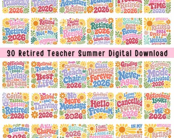 30 Bundle Retired Teacher Class of 2026 PNG | Schools Out Forever (Digital Download)