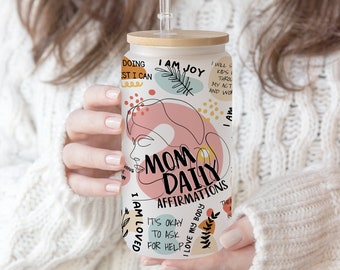 Boho Mom Affirmations Glass Tumbler: 16 oz Libbey Can (PNG File)