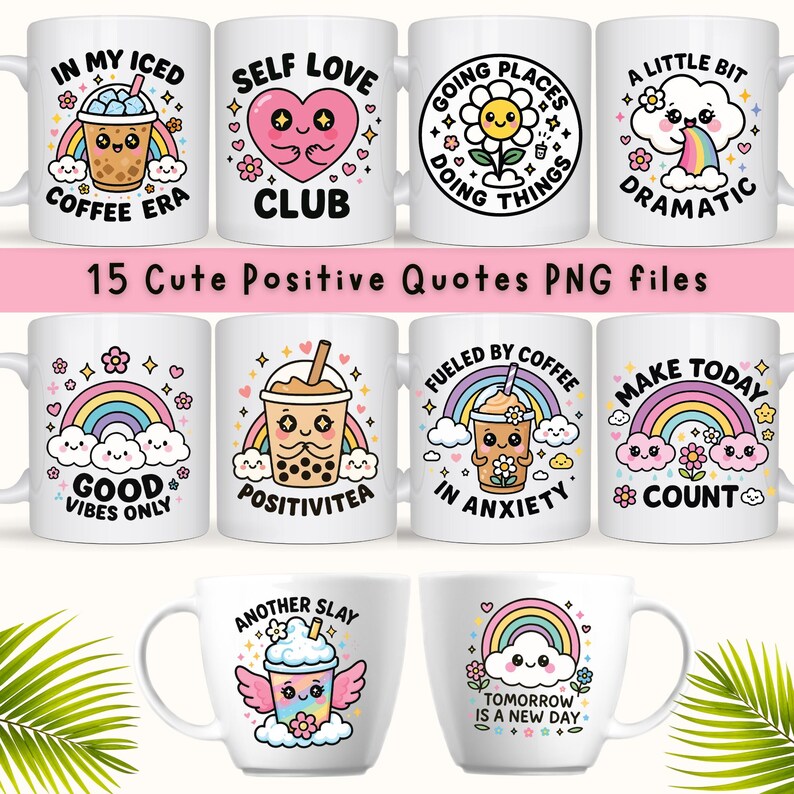 May include: Set of 10 white mugs with colorful illustrations and positive quotes. The mugs feature rainbows, clouds, hearts, flowers, and bubble tea. The quotes include "In my iced coffee era", "Self love club", "Going places doing things", "A little bit dramatic", "Good vibes only", "Positivitea", "Fueled by coffee in anxiety", "Make today count", "Another slay", and "Tomorrow is a new day".