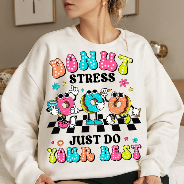 Donut Stress Just Do Your Best, Test Day Png, Test Day Png, Testing Png, Rock The Test Png, Staar Test Png, Test Squad