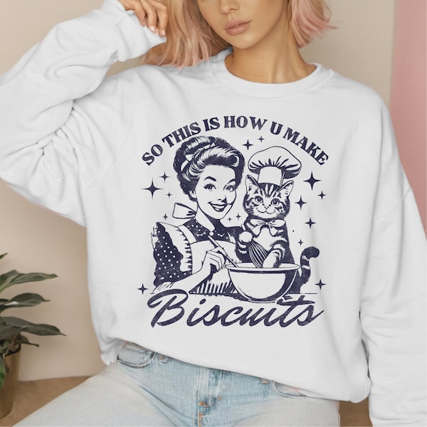 So this is how u make biscuits, Trendy Vintage Retro Housewife Funny Sarcastic Adult Humor Sublimation Design T-Shirt Mug Cat retro