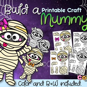 May include: A printable craft featuring a mummy design. The image includes a large, cartoon mummy with a pink bow, smaller mummies, and cut-out pieces. Text reads "Build a Printable Craft Mummy" and "Color and B+W included."
