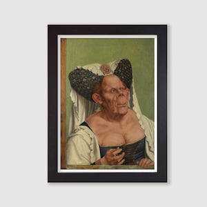 Framed The Ugly Duchess by Quentin Matsys Art Print / Wall Art / Poster Print / Quirky Print