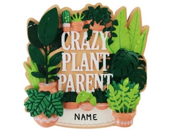 Crazy Plant Parent - Plants Christmas Ornament - Plants - Christmas Ornament - Personalized Christmas Ornament - Handwritten Ornament