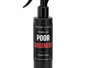 Linen Spray | Room Spray | Air Freshener | Home Fragrance | Funny Gift | Poor Judgement