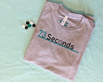 73 Seconds T-Shirt