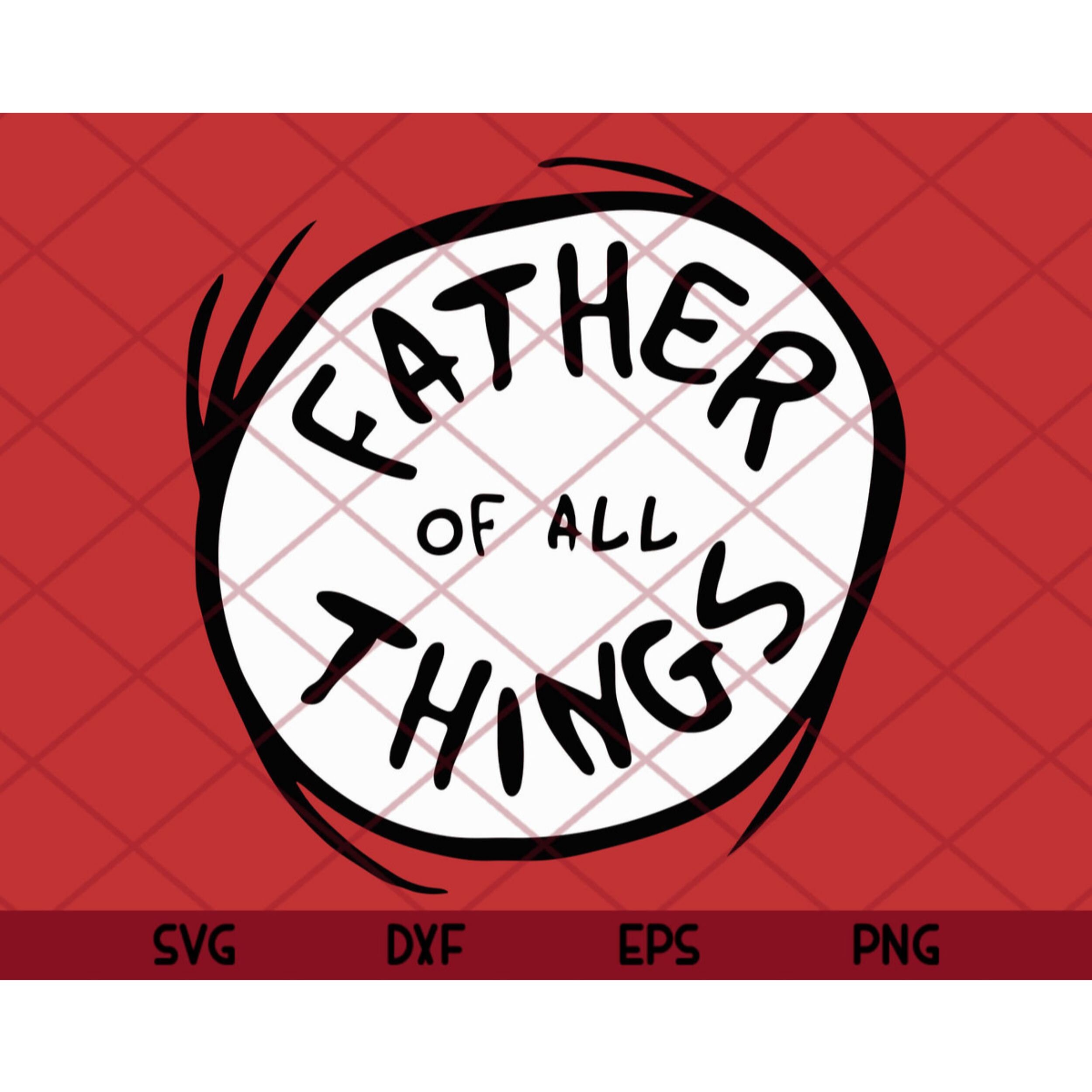 Free Free 73 Father Of All Things Svg SVG PNG EPS DXF File