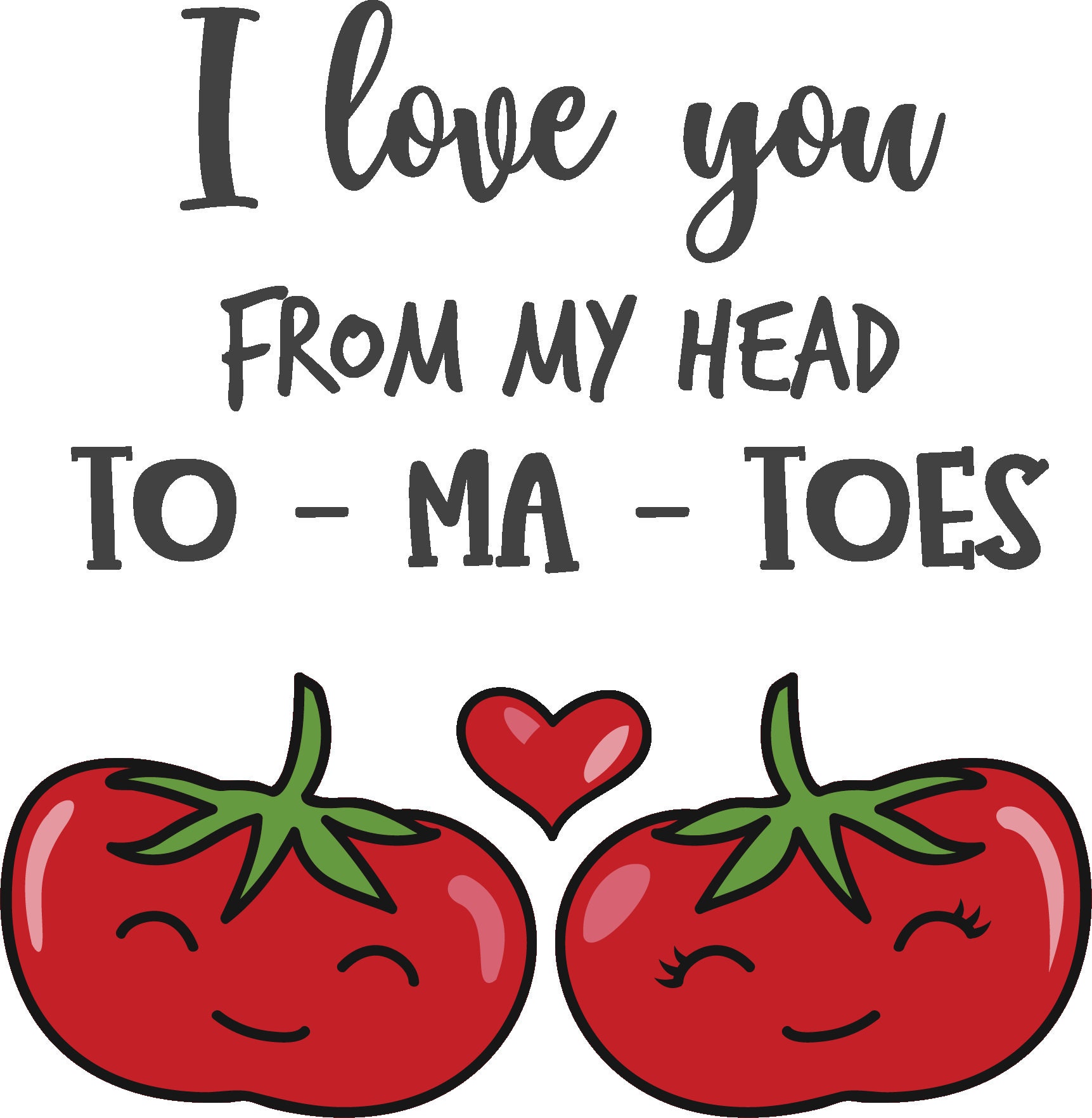 I Love You From My Head to ma toes svg file Etsy