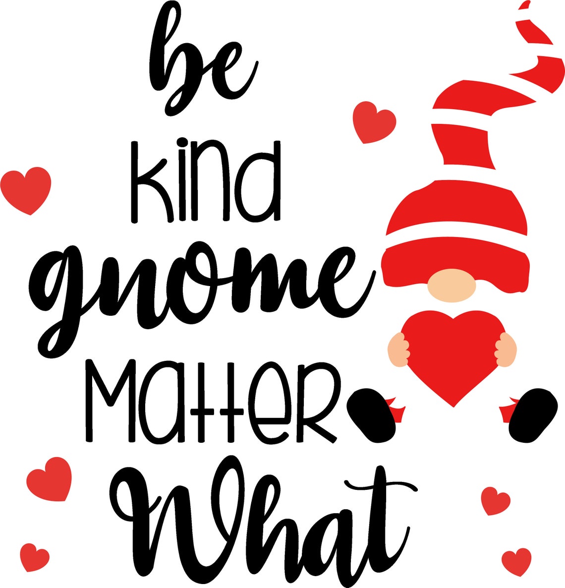 Gnome be kind gnome matter whatvalentine gnome valentine  etsy
