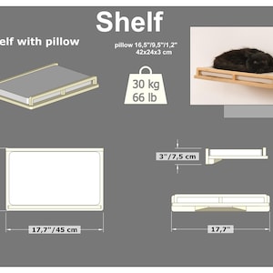 May include: A wooden cat shelf with a gray pillow, dimensions 17.7"/45 cm wide, 11.2"/28.5 cm high, and 3"/7.5 cm deep. The shelf can hold up to 66 lb/30 kg. The text "Shelf" and "Shelf with pillow" are displayed.
