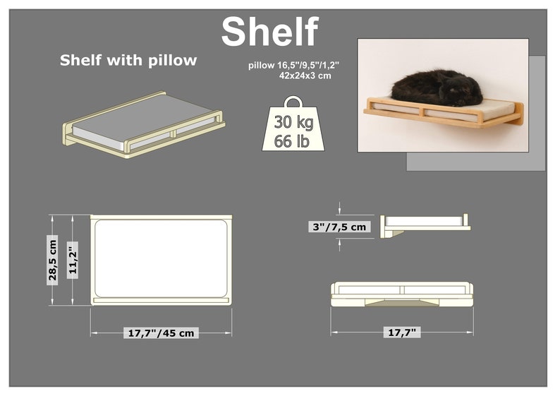 May include: A wooden cat shelf with a gray pillow, dimensions 17.7"/45 cm wide, 11.2"/28.5 cm high, and 3"/7.5 cm deep. The shelf can hold up to 66 lb/30 kg. The text "Shelf" and "Shelf with pillow" are displayed.