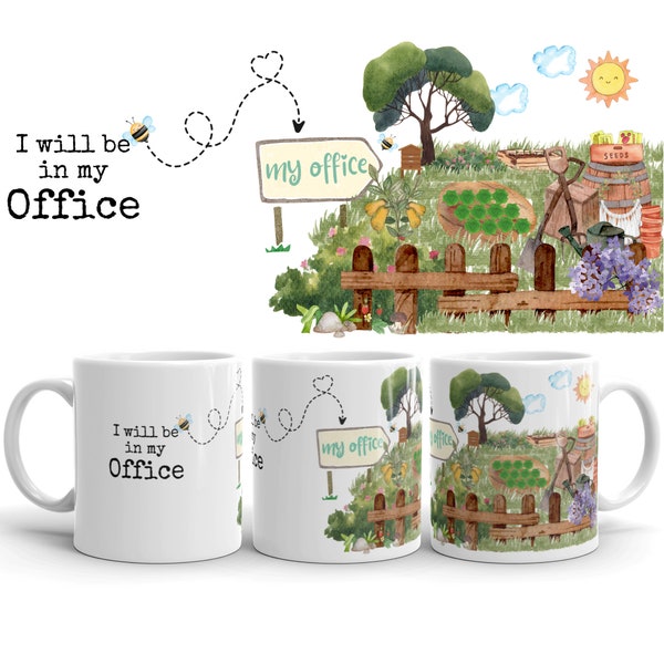 I will be in my Office Garden, garden coffee mug, gardening coffee cup, gifts for gardeners, farmer coffee mug, mom dad gift, flower garden