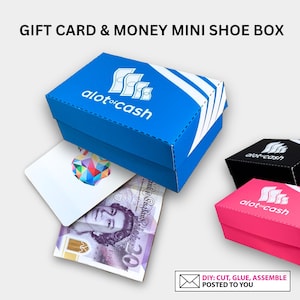 May include: A set of mini shoe boxes in blue, black, and pink, designed for gift cards and money, with the text "alot of cash". A twenty-pound note and a gift card are visible. The text "DIY: CUT, GLUE, ASSEMBLE POSTED TO YOU" is also present.