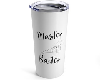 Master Baiter Tumbler, Joke Fishing Gifts, Funny Bass Fishing Cup, Funny Fishing Tumbler, Gift for Fisherman - Tumbler 20oz