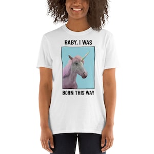 Baby I Was Born This Way - Lady Gaga LGBTQ+ Short-Sleeve Unisex T-Shirt