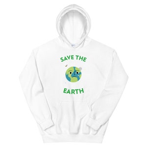 Save The Earth - Earth Day, Climate Change, and Green Unisex Hoodie