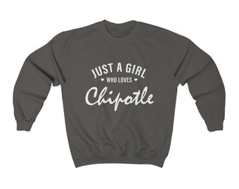 Just A Girl Who Loves Chipotle - Chipotle Gift - Unisex Heavy Blend Crewneck Sweatshirt